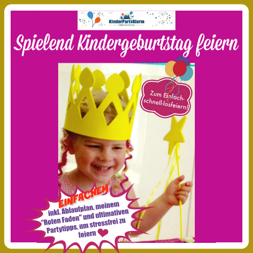 kindergeburtstag ablauf, kindergeburtstag feiern, kindergeburtstag organisieren, kindergeburtstag ohne stress